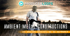 Ambient Metal Constructions Vol3