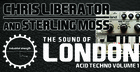 The Sound Of London Acid Techno - Chris Liberator and Sterling Moss