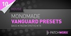 Monomade House - Vanguard Presets