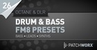Octane & DLR - Drum & Bass FM8 Presets