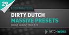 Dirty Dutch Massive Presets