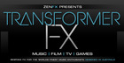 ZENFX Presents Transformer FX