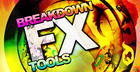 Breakdown FX Tools