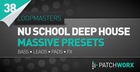 Nu School Deep House Massive Presets