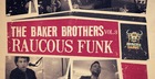 Baker Brothers  Vol. 3 - Raucous Funk