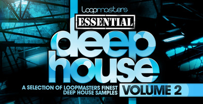Loopmasters essential deep house volume 2 1000 x 512