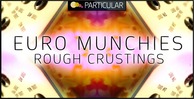 Euro munchies    rough crustings 1000x512
