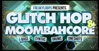 Glitch Hop & Moombahcore