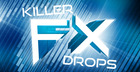 Killer FX Drops