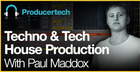 Techno and Tech House Production in Live by Paul Maddox