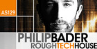 Philip Bader Rough Tech House