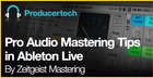 Pro Audio Mastering Tips in Ableton Live