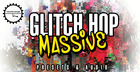 Glitch Hop Massive