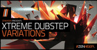 Xtreme Dubstep Variations