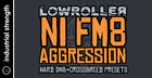 Lowroller NI FM8 Aggression