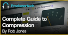 Complete Guide to Compression