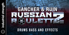 Gancher & Ruin - Russian Roulette Vol. 2
