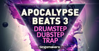Apocalypse Beats 3 - Trap Dubstep Drumstep