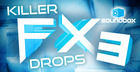 Killer FX Drops 3