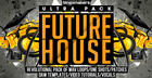 Future House Ultra Pack