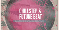 Chillstep futurebeat1000x512