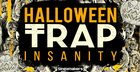 Halloween Trap Insanity
