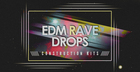 EDM Rave Drops