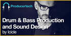 Drum & Bass Production and Sound Design