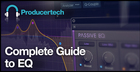 Complete Guide To EQ