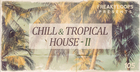 Chill & Tropical House Vol 2