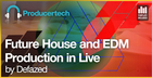 Future House and EDM Production in Ableton Live