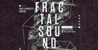 Evac & Phidelity Present Fractal Sound