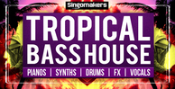 Singomakers tropical bass house 1000x512
