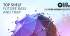 Top $helf:  Future Bass & Trap Serum Presets