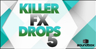 Killer FX Drops 5