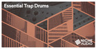 Essential Trap Drums