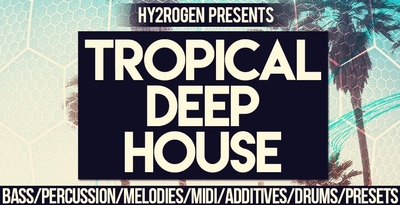 Hy2rogen   tropical deep house 1000x512