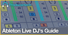 Ableton Live DJ's Guide
