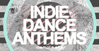 Indie Dance Anthems