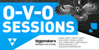 O-V-O Sessions