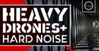 Heavy Drones & Hard Noise