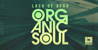 Lack Of Afro Presents Organic Soul