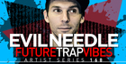 Evil Needle - Future Trap Vibes