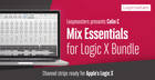Mix Essentials for Logic X Bundle