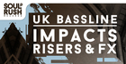 UK Bassline - Impacts & Risers & FX