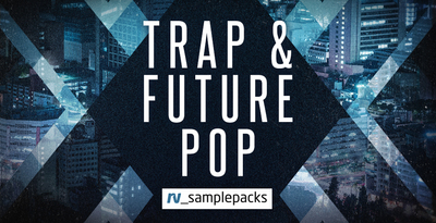 Trap   future pop samples  percussion   fx sounds  top loops