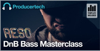 Reso DnB Bass Masterclass