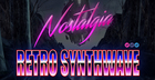 Nostalgia: Retro Synthwave