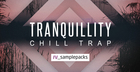 Tranquillity - Chill Trap