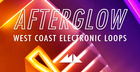 Afterglow West Coast Electronic Loops